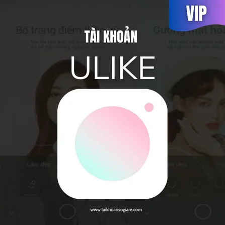 Tài Khoản ULIKE VIP Giá Tốt